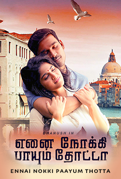 Ennai Noki Paayum Thotta