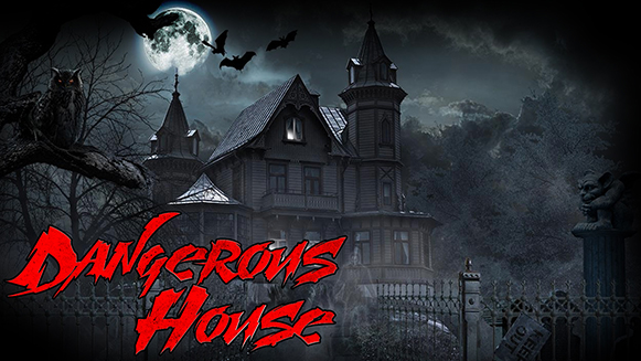 Dangerous House